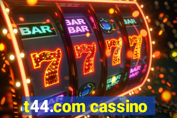 t44.com cassino